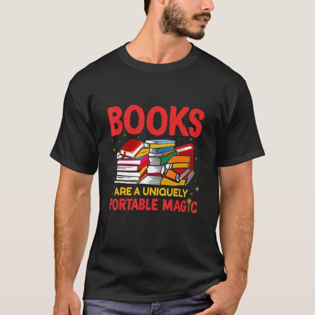Books Are A Uniquely Portable Magic Reading   T-Shirt (Front)