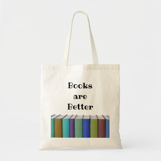 Books are Better Tote Bag (Front)