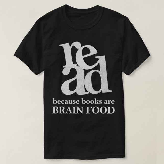 Books Are Brain Food Literacy Day For Book Smart B T-Shirt (Design Front)
