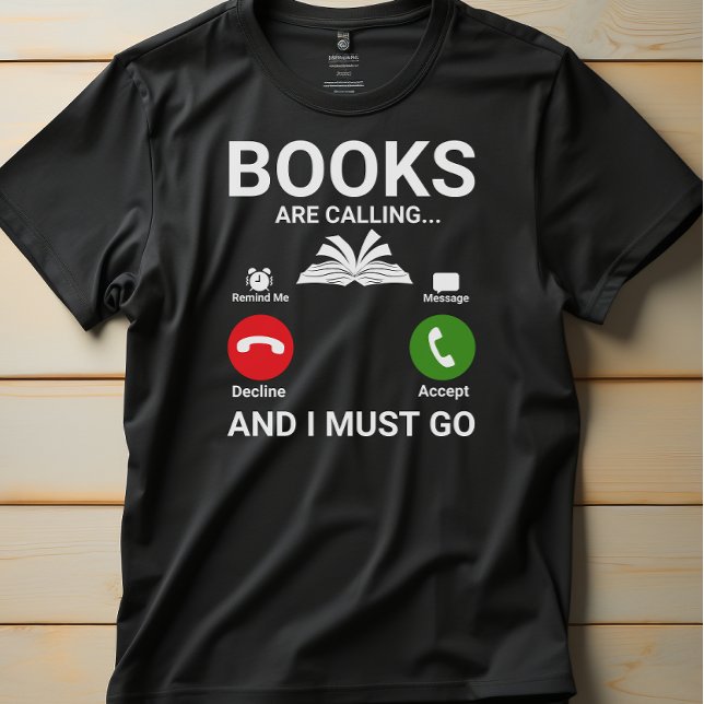 Books are Calling Funny Book Lover Quote T-Shirt (Creator Uploaded)