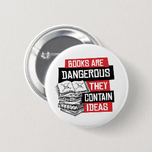 Books are dangerous they contain ideas 6 cm round badge