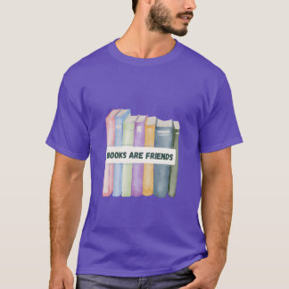 books are friends book lovers retro T-Shirt