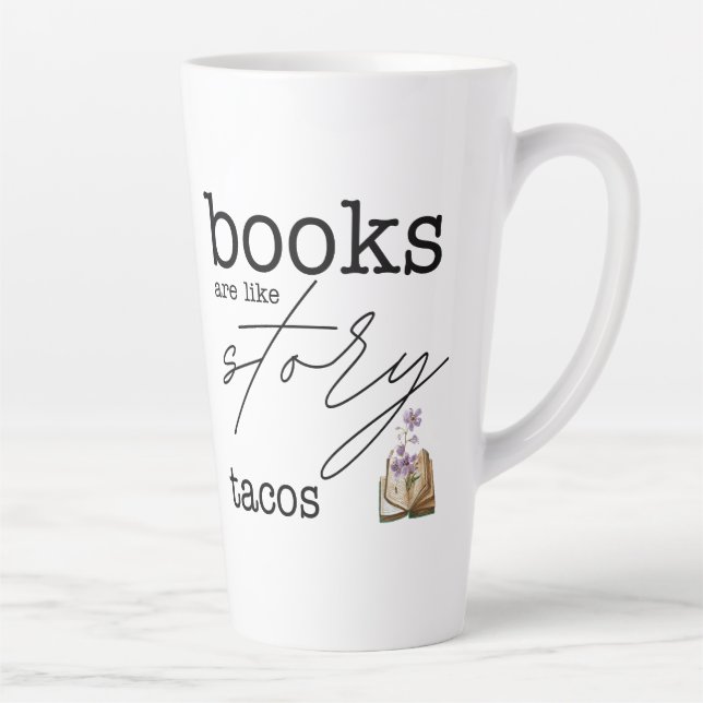 Books are Like Story Tacos Latte Mug (Right)