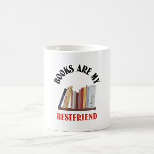 Books Are My Best friend Coffee Mug