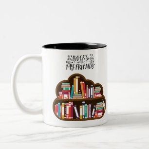 Books are my Friends Two-Tone Coffee Mug