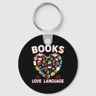 Books Are My Love Language Books Heart Valentine Key Ring