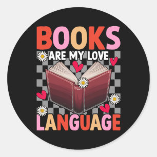 Books Are My Love Language Reading Lover Librarian Classic Round Sticker