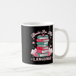 Books Are My Love Language Reading Lover Librarian Coffee Mug