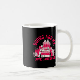 Books Are My Love Language Reading Lover Librarian Coffee Mug