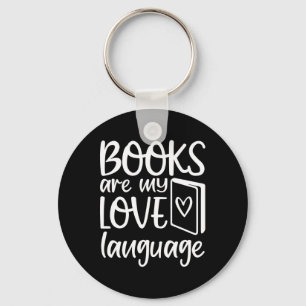 Books Are My Love Language Reading Lover Librarian Key Ring