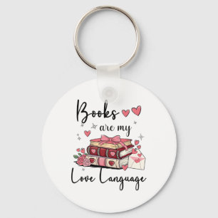 Books Are My Love Language Reading Lover Librarian Key Ring