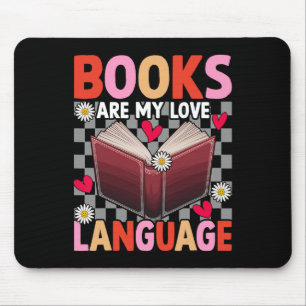 Books Are My Love Language Reading Lover Librarian Mouse Pad