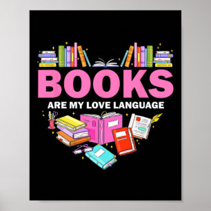 Books Are My Love Language Reading Lover Librarian Poster