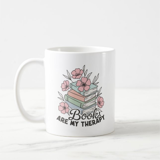 Books are my therapy  coffee mug (Left)