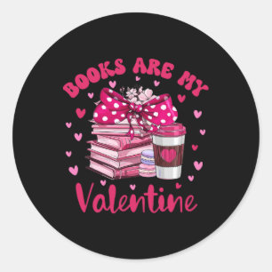 Books Are My Valentine Book Lover Librarian Valent Classic Round Sticker