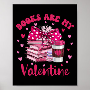 Books Are My Valentine Book Lover Librarian Valent Poster