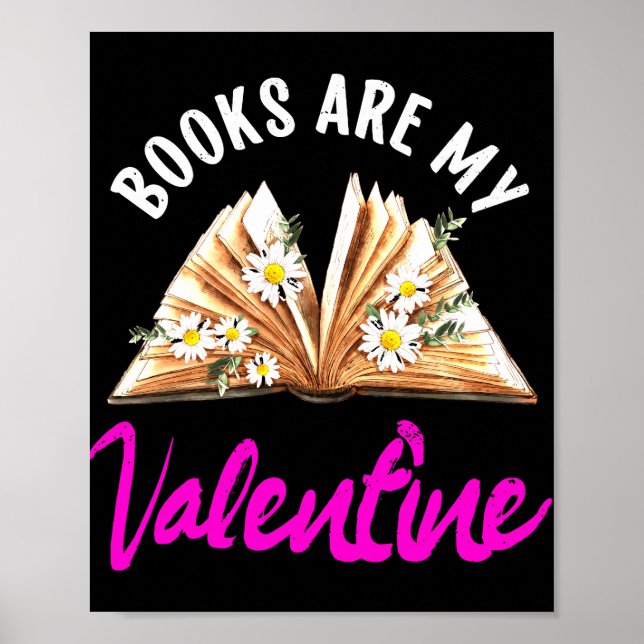 Books Are My Valentine Valentines Day Librarian Poster (Front)