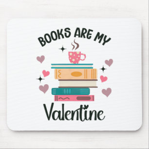 Books Are My Valentine's Day Librarian Bookworm Mouse Pad