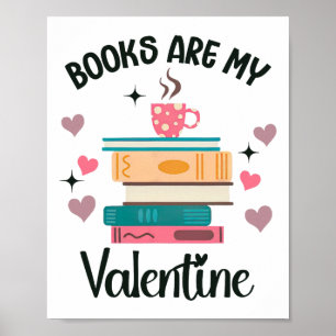 Books Are My Valentine's Day Librarian Bookworm  Poster
