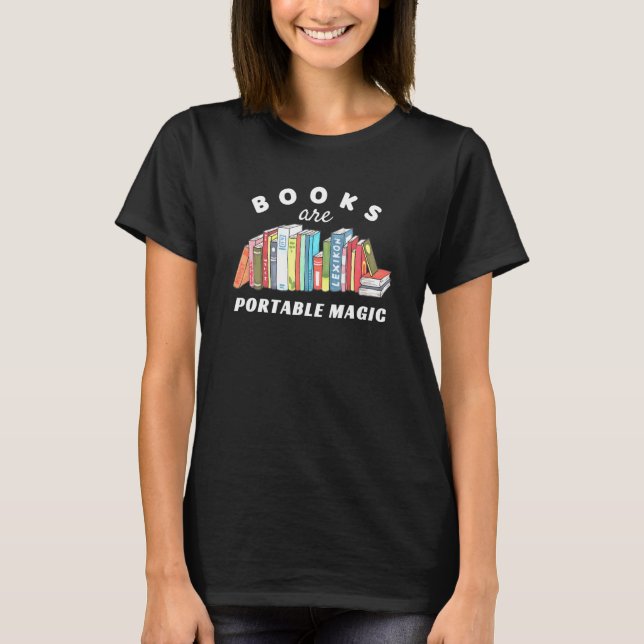Books Are Portable Magic Reading Nerd T-Shirt (Front)