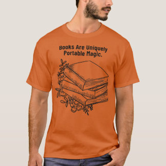 Books Are Uniquely Portable Magic T-Shirt