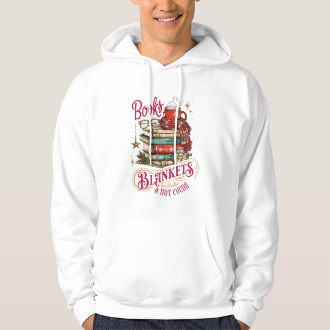 Books Blankets and Hot Cocoa  Hoodie (Front)