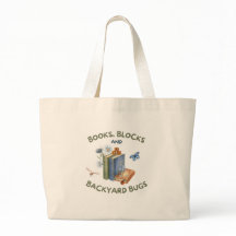 Books, Blocks & Backyard Bugs Tote Bag