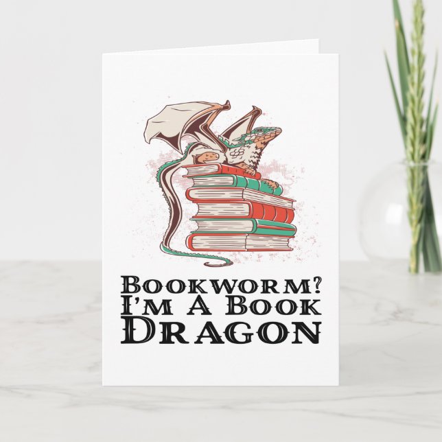 Books - Bookworm? I'm A Book Dragon Card (Front)