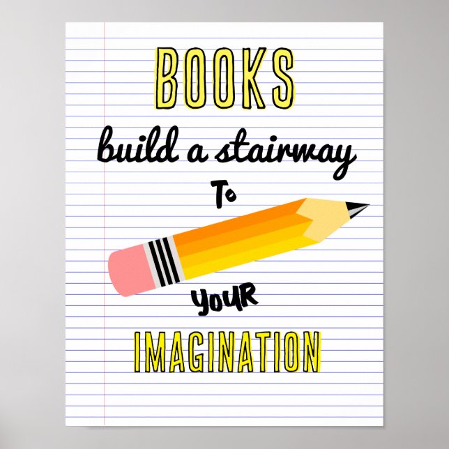 Books build a stairway to your imagination library poster (Front)