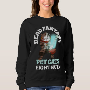 Books Cats Evil Funny Knight Bookish Fantasy Cat B Sweatshirt