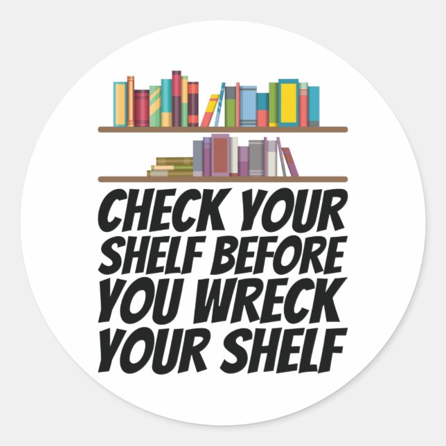 Books - Check Your Shelf Classic Round Sticker (Front)