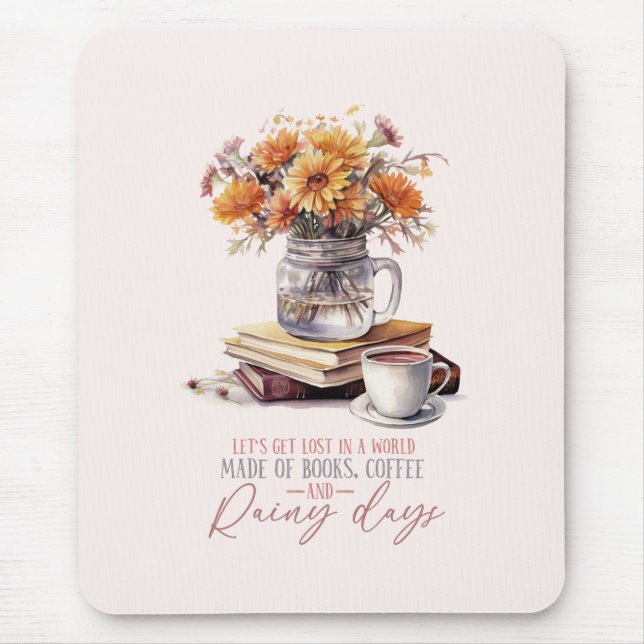 Books, Coffee and Rainy Days Mouse Pad (Front)