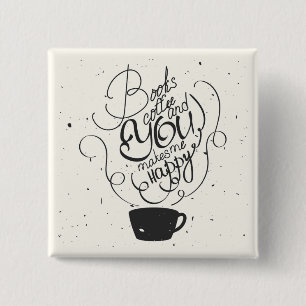 Books Coffee And You Makes Me Happy 15 Cm Square Badge