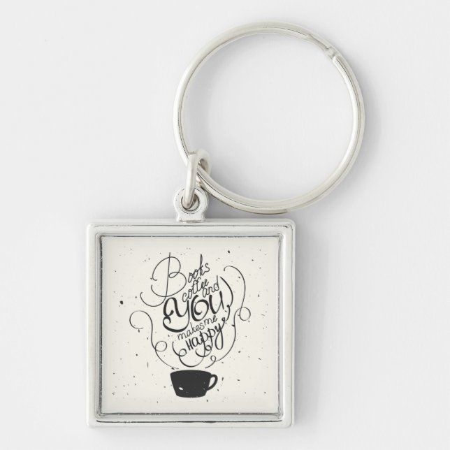 Books Coffee And You Makes Me Happy Key Ring (Front)