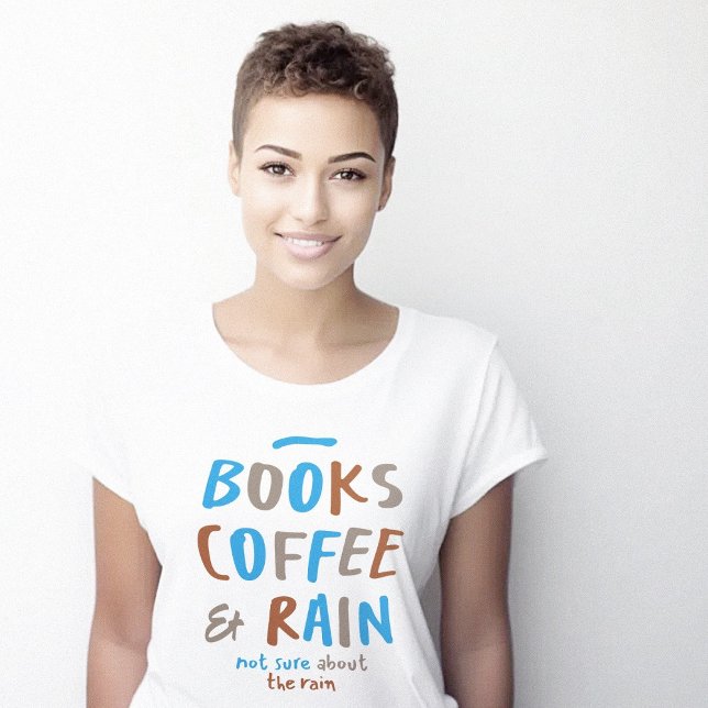 Books Coffee Rain Funny Cute T-Shirt (Books Coffee Rain Funny Cute T-Shirt)