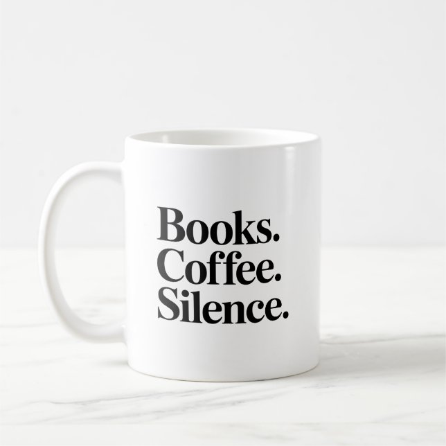 Books. Coffee. Silence. Book Lover Mug (Left)