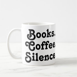 “Books. Coffee. Silence."   Minimalist  Coffee Mug