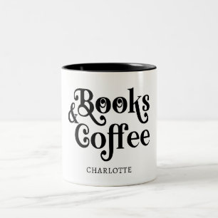 Books & Coffee Typography Custom Black and White  Two-Tone Coffee Mug