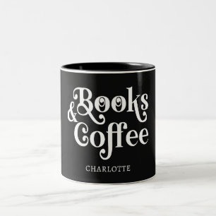 Books & Coffee Typography Custom Black and White  Two-Tone Coffee Mug