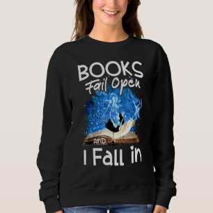 Books Fail Open And I Fall In Sweatshirt