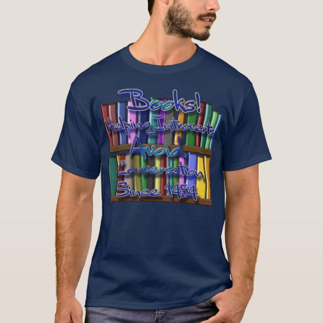 Books for introverts  T-Shirt (Front)