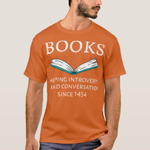 Books Helping Introverts Avoid Conversation Since  T-Shirt