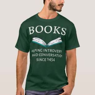 Books Helping Introverts Avoid Conversation Since T-Shirt