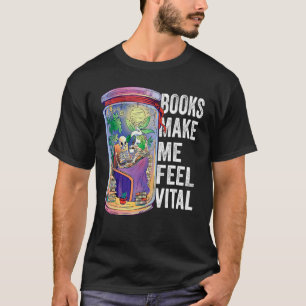 Books Make Me Feel Vital Reading Skeleton Libraria T-Shirt