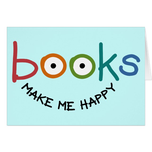 Books Make Me Happy (Front Horizontal)