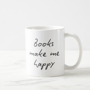 Books Make Me Happy Handwritten Dark Grey Script Coffee Mug