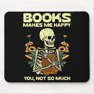 Books Make Me Happy Skeleton Read Reading Libraria Mouse Pad