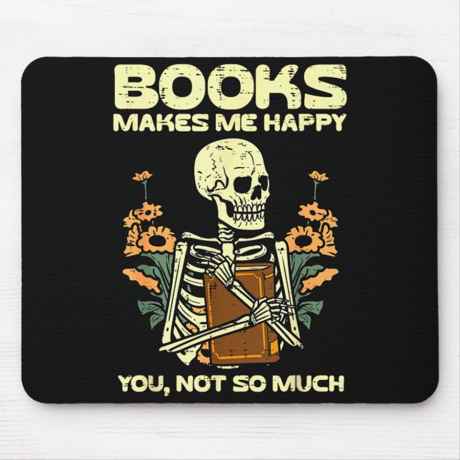 Books Make Me Happy Skeleton Read Reading Libraria Mouse Pad (Front)