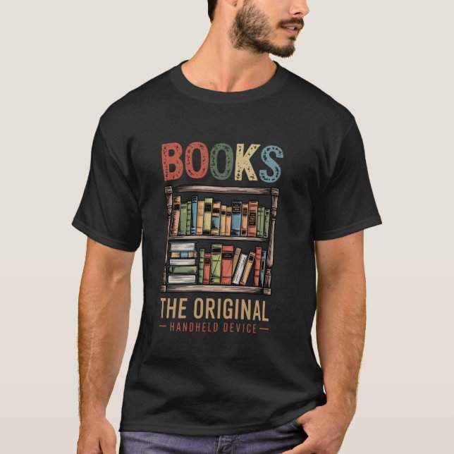 Books Original Handheld Device Book Lover Reader B T-Shirt (Front)