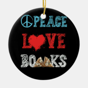 Books Peace Love Books worm Book Nerd Book Lover Ceramic Ornament